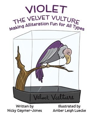 Nicky Gaymer-Jones - Violet the Velvet Vulture, Häftad