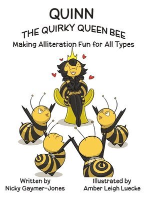 Quinn the Quirky Queen Bee