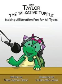 bokomslag Tiny Taylor the Talkative Turtle