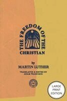 Martin Luther, Adam Francisco - Freedom of the Christian, Häftad. Tillgänglighet: Lägg i varukorg