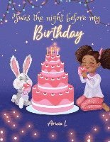 Twas the night before my Birthday