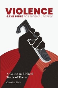 bokomslag Violence & the Bible for Normal People