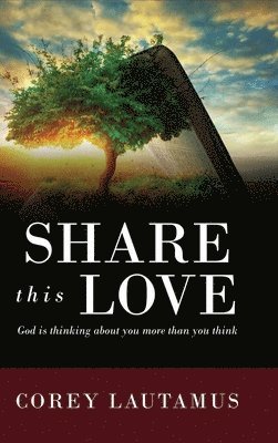 bokomslag Share This Love God is thinking about you more than you think