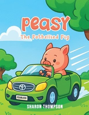 Sharon Thompson - Peasy The Potbellied Pig, Häftad