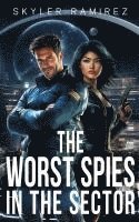 bokomslag The Worst Spies in the Sector