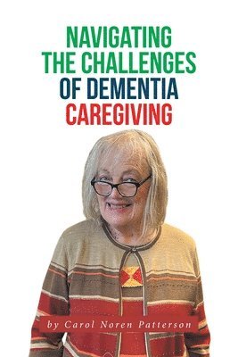 bokomslag Navigating the Challenges of Dementia Caregiving