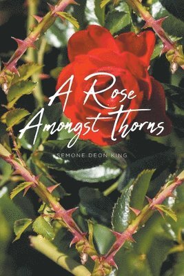 Rose Amongst Thorns