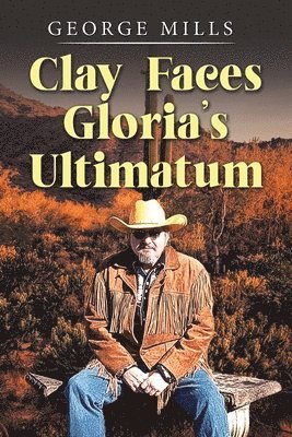 bokomslag Clay Faces Gloria's Ultimatum