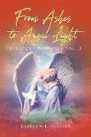 From Ashes to Angel Light 1