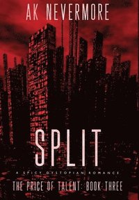 bokomslag Split: A Spicy Dystopian Sci-fi Romance