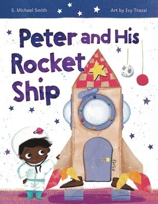 Peter And His Rocket Ship 1