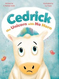 bokomslag Cedric, the Unicorn with No Horn