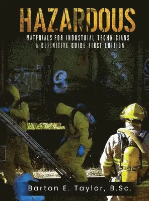Barton E Taylor - Hazardous Materials for Industrial Technicians, Inbunden. Tillgänglighet: Lägg i varukorg
