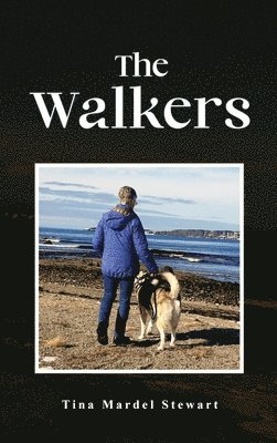 Tina Mardel Stewart - Walkers, Inbunden