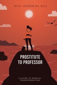 bokomslag Prostitute to Professor