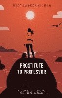 bokomslag Prostitute to Professor