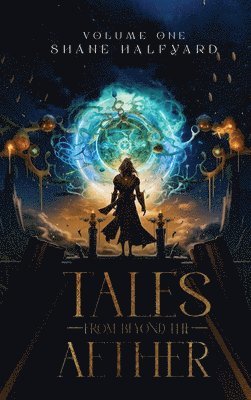 Tales from Beyond the Aether 1