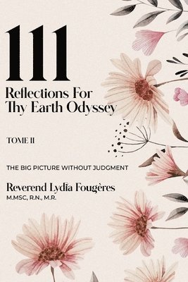 Reverend Lydia Fougères - 111 Reflections for Thy Earth Odyssey Tome 2, Häftad