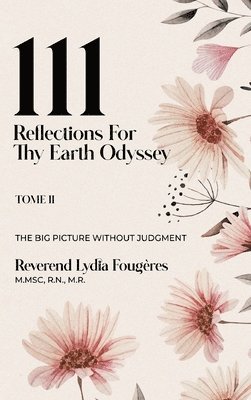 Reverend Lydia Fougères - 111 Reflections for Thy Earth Odyssey Tome 2, Inbunden