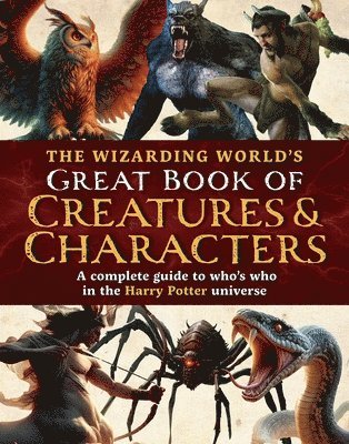 Wizarding World's Great Book of Creatures & Characters