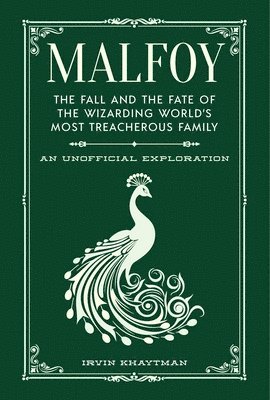 bokomslag Malfoy: The Fall and the Fate of the Wizarding World's Most Treacherous Family