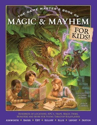 Jeff Ashworth - Game Master's Book of Magic & Mayhem for Kids, Häftad