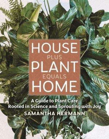 Samantha Hermann - House Plus Plant Equals Home, Inbunden