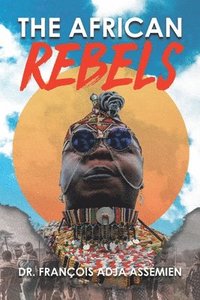 bokomslag African Rebels