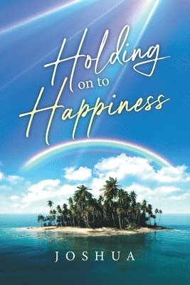 bokomslag Holding On to Happiness