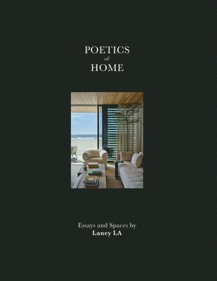 bokomslag Poetics of Home: Essays and Spaces by Laney La