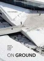 Tom Verebe - On Ground: Seminal Projects & Critical Essays, Inbunden. Tillgänglighet: Kommande