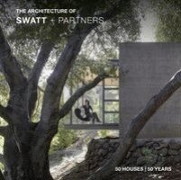 Swatt +. Partners - The Architecture of Swatt + Partners: 50 Houses, 50 Years, Inbunden