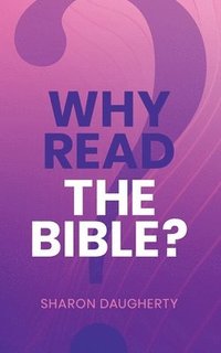 bokomslag Why Read the Bible