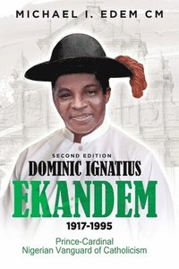 bokomslag Dominic Ignatius Ekandem 1917-1995