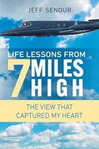 bokomslag Life Lessons From 7 Miles High