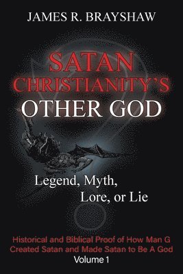 Satan Christianity's Other God 1