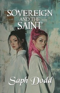 bokomslag Sovereign and The Saint