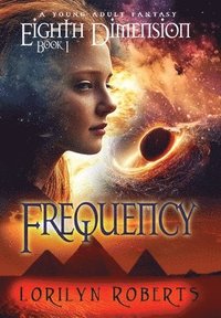 bokomslag Eighth Dimension - Frequency: A Young Adult Fantasy