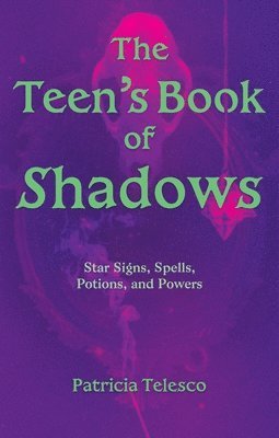 bokomslag The Teen's Book of Shadows