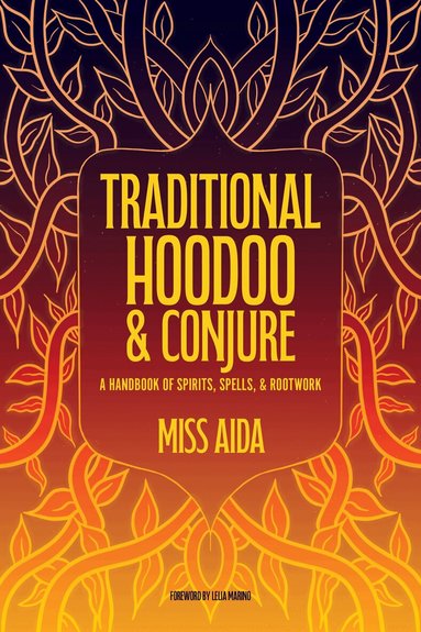 Miss Aida - Traditional Hoodoo & Conjure, Häftad
