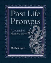 bokomslag Past Life Prompts: A Journal of Memory Work