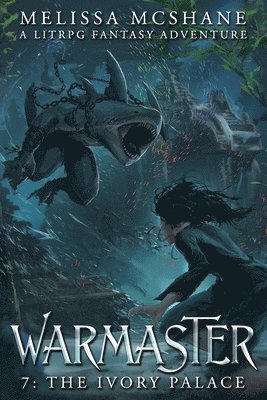 bokomslag Warmaster 7: The Ivory Palace: A LitRPG Fantasy Adventure