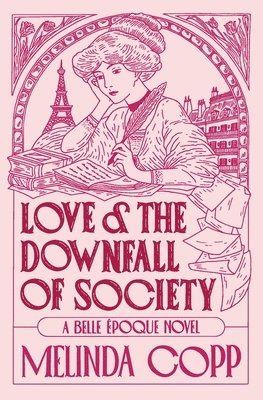 Melinda Copp - Love and the Downfall of Society, Häftad
