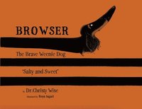 bokomslag Browser The Brave Weenie Dog: Salty And Sweet