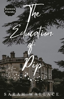 Sarah Wallace - Education of Pip, Häftad