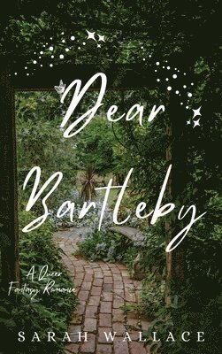 Sarah Wallace - Dear Bartleby, Inbunden