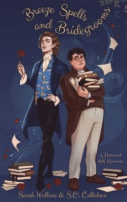 Sarah Wallace, S O Callahan - Breeze Spells and Bridegrooms, Inbunden