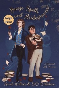 bokomslag Breeze Spells and Bridegrooms: A Historical MM Romance - Large Print