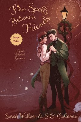 Sarah Wallace, S O Callahan - Fire Spells Between Friends, Häftad