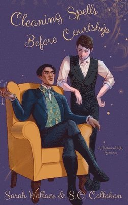 Sarah Wallace, S O Callahan - Cleaning Spells Before Courtship, Inbunden